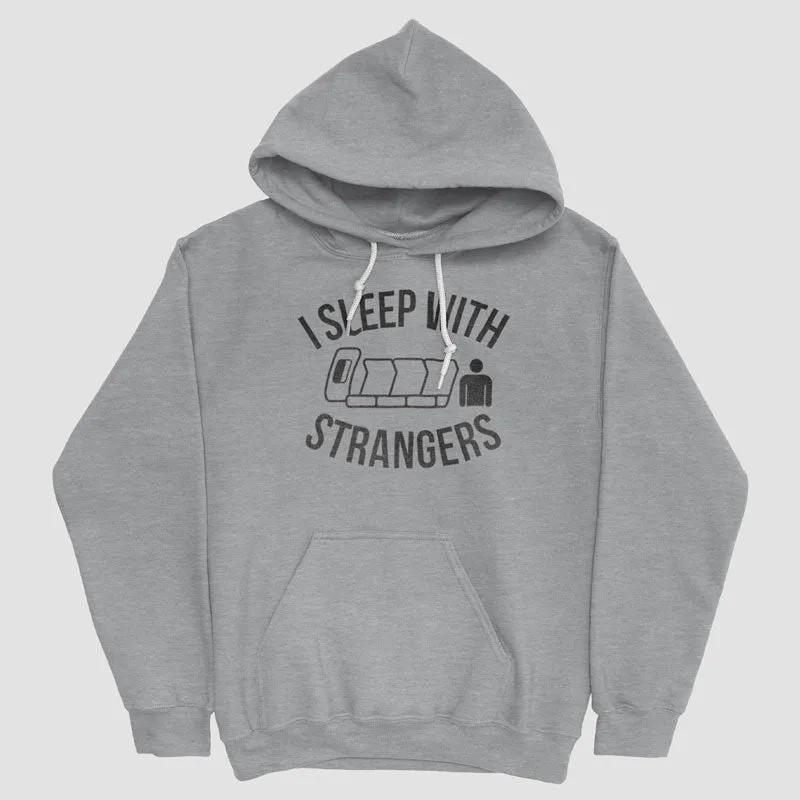 I Sleep With Strangers - Pullover Hoody