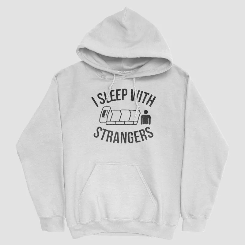 I Sleep With Strangers - Pullover Hoody